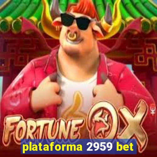 plataforma 2959 bet